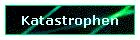 Katastrophen