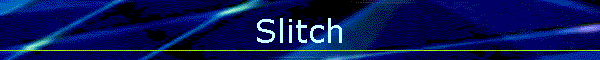 Slitch